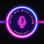 In The Mix With Leah B. The Music History Podcast In The Mix With Leah B. The Music History Podcast