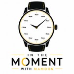 Logo of the podcast In the Moment with Mamoon Podcast In the Moment with Mamoon