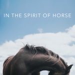 Logo of the podcast In the Spirit of Horse Podcast In the Spirit of Horse