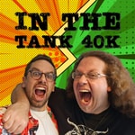 In the Tank 40K In the Tank 40K