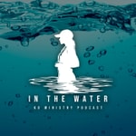 Logo of the podcast In the Water: KG Ministry Podcast Podcast In the Water: KG Ministry Podcast