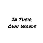 Logo of the podcast In Their Own Words Podcast In Their Own Words