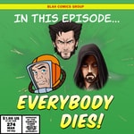 In This Episode: Everybody Dies