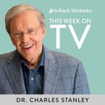 Podcast In Touch TV Broadcast featuring Dr. Charles Stanley - In Touch Ministries