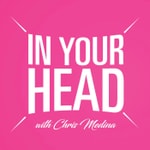 Logo of the podcast In Your Head with Chris Medina Podcast In Your Head with Chris Medina
