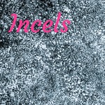 Logo of the podcast Incels Podcast Incels