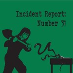Logo of the podcast Incident Report Number 31 Podcast Incident Report Number 31