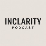 Logo of the podcast Inclarity Podcast (Complete) Podcast Inclarity Podcast (Complete)