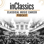 Podcast inClassics - Classical Music Career Podcast