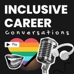 Inclusive Career Conversations Podcast Inclusive Career Conversations