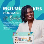 Logo of the podcast Inclusive Stories: For parents raising autistic, ADHD - neurodivergent children Podcast Inclusive Stories: For parents raising autistic, ADHD - neurodivergent children