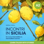 Logo of the podcast Incontri in Sicilia - a Short Story in Simple Italian (A2-B1 CEFR) Podcast Incontri in Sicilia - a Short Story in Simple Italian (A2-B1 CEFR)