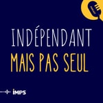 Podcast Indépendant Mais Pas Seul