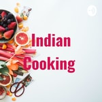 Logo of the podcast Indian Cooking Podcast Indian Cooking