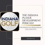 Logo of the podcast Indiana PGA Player Development Podcast Podcast Indiana PGA Player Development Podcast