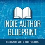 Indie Author Blueprint Podcast Indie Author Blueprint