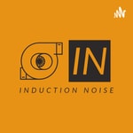 Logo of the podcast Induction Noise Podcast Induction Noise
