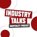 Logo of the podcast Industry Talks Hospitality Podcast Podcast Industry Talks Hospitality Podcast
