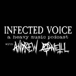 Podcast Infected Voice - with Andrew O'Neill