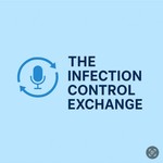 Podcast Infection Control Exchange