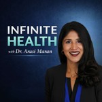 Logo of the podcast Infinite Health with Dr. Arasi Maran Podcast Infinite Health with Dr. Arasi Maran
