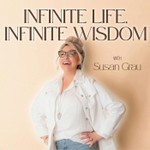 Infinite Life, Infinite Wisdom Podcast Infinite Life, Infinite Wisdom