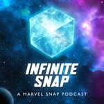 Logo of the podcast Infinite Snap - A Marvel Snap Podcast Podcast Infinite Snap - A Marvel Snap Podcast