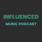 Logo of the podcast Influenced Music Podcast: Exploring and Celebrating New Music and its Roots Podcast Influenced Music Podcast: Exploring and Celebrating New Music and its Roots