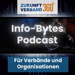Logo of the podcast Info-Bytes | Zukunft Verband 360° e.V. Podcast Info-Bytes | Zukunft Verband 360° e.V.