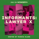 Logo of the podcast Informants: Lawyer X Podcast Informants: Lawyer X