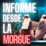 Podcast Informe desde la morgue