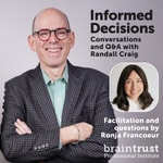 Logo of the podcast Informed Decisions: Leadership Conversations and Q&A with Randall Craig (Video) Podcast Informed Decisions: Leadership Conversations and Q&A with Randall Craig (Video)