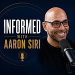 Podcast Informed with Aaron Siri