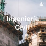 Podcast Ingeniería Civil 
