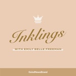Logo of the podcast Inklings with Emily Belle Freeman Logo of the podcast Inklings with Emily Belle Freeman