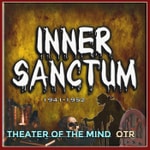 Logo of the podcast Inner Sanctum - Old Time Radio Logo of the podcast Inner Sanctum - Old Time Radio