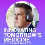 Podcast Innovating Tomorrow's Medicine