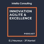 Logo of the podcast Innovation, Agilité et Excellence Podcast Innovation, Agilité et Excellence
