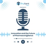 Logo of the podcast Innovation and the Future of Pharmacovigilance Podcast Innovation and the Future of Pharmacovigilance