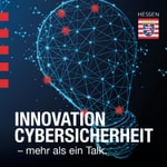 Logo of the podcast Innovation Cybersicherheit – mehr als ein Talk. Podcast Innovation Cybersicherheit – mehr als ein Talk.