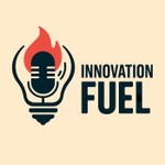 Podcast Innovation Fuel: Real-World Business Cases