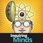 Logo of the podcast Inquiring Minds Logo of the podcast Inquiring Minds