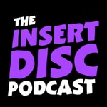 Logo of the podcast Insert Disc Podcast Insert Disc