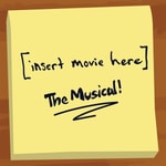 Podcast [insert movie here]: The Musical!
