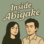 Logo of the podcast Inside Abigail & Jake Podcast Inside Abigail & Jake