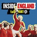 Inside England: talkSPORT's England Show Podcast Inside England: talkSPORT's England Show
