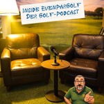 Logo of the podcast Inside EvenParGolf - Der Golf Podcast Podcast Inside EvenParGolf - Der Golf Podcast