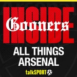 Inside Gooners: talkSPORT's Arsenal Show Inside Gooners: talkSPORT's Arsenal Show
