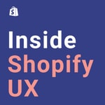 Logo of the podcast Inside Shopify UX Podcast Inside Shopify UX