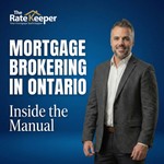 Logo of the podcast Inside the Mortgage Brokering in Ontario Manual Podcast Inside the Mortgage Brokering in Ontario Manual